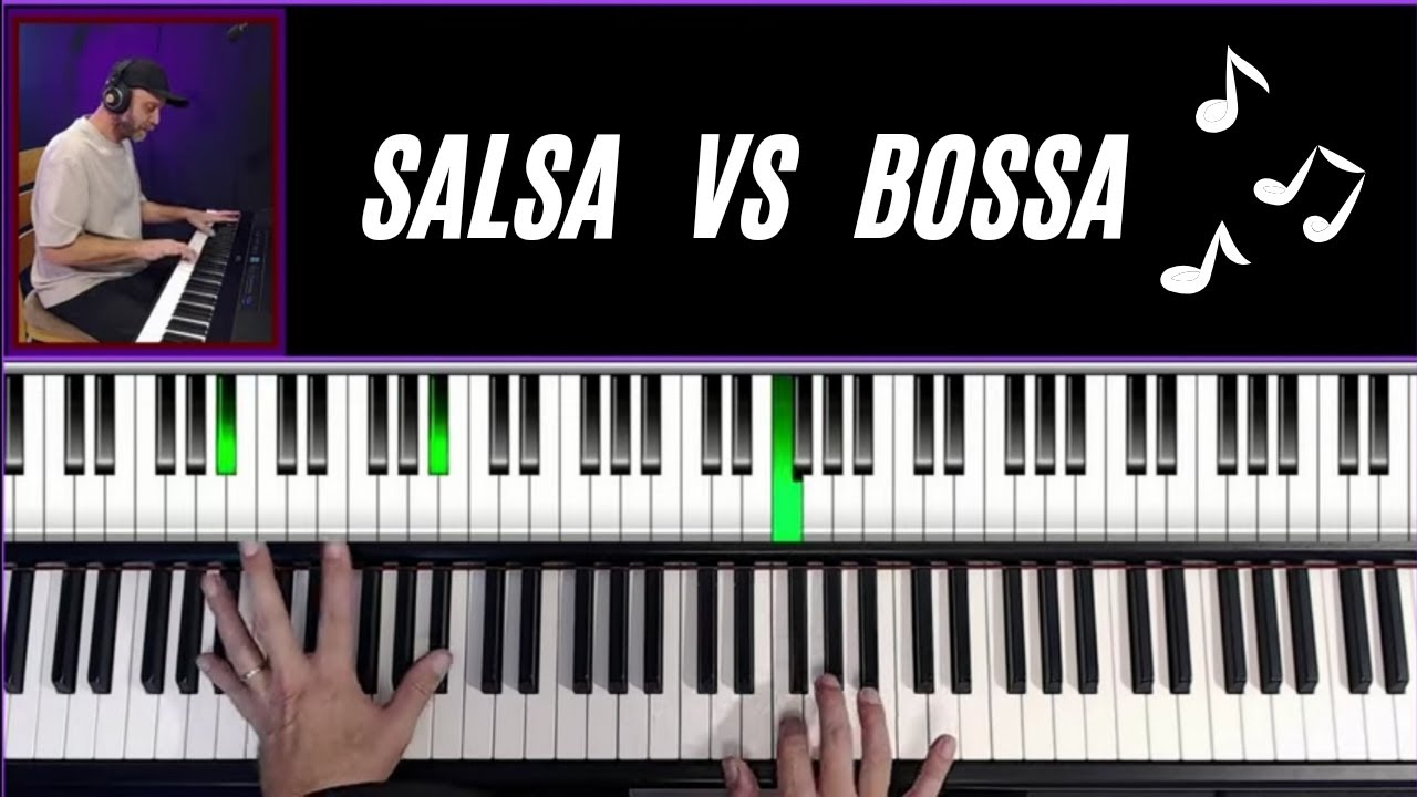 Salsa Vs Bossa: Mastering the Latin Jazz Piano Styles (Tumbao & Montuno)