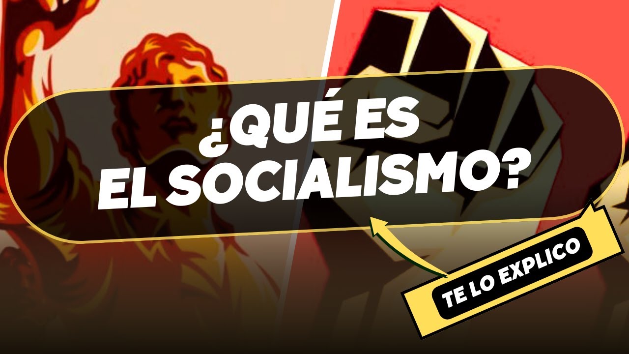 ¿Qué es el Socialismo? Explicación Fácil y Completa