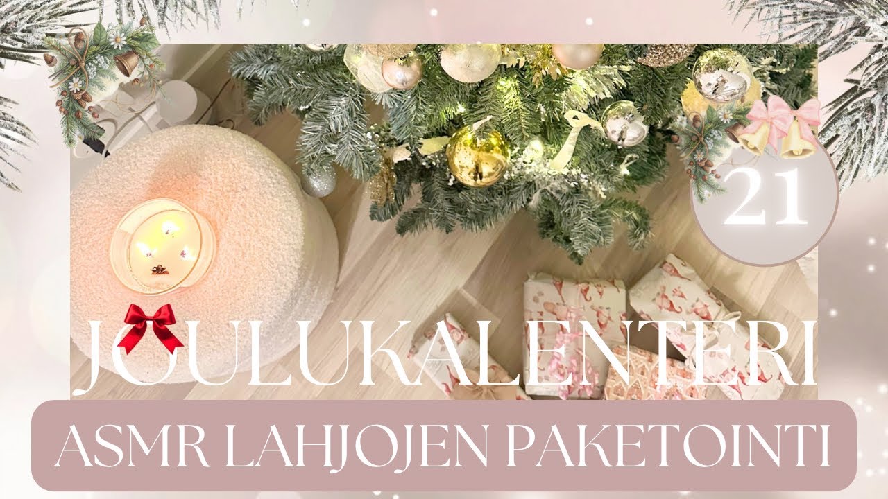 JOULUKALENTERI 21 | ASMR PAKETOIDAAN JOULULAHJOJA✨💗