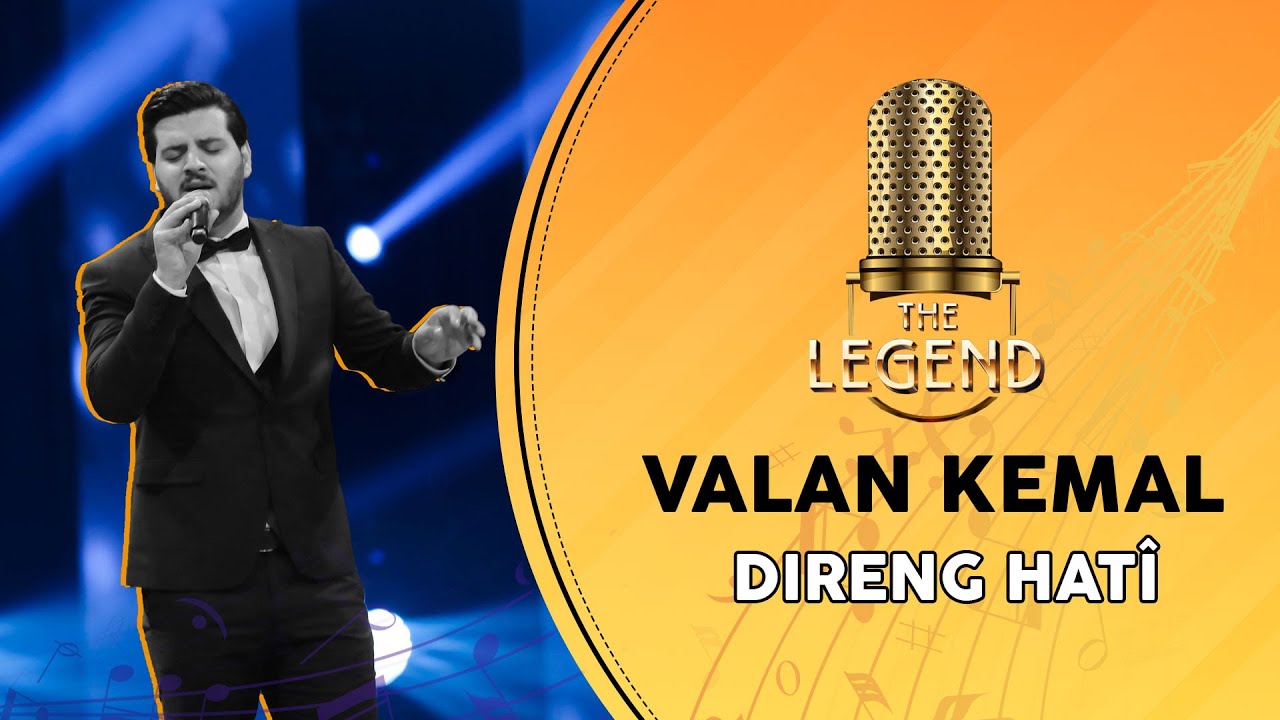 VALAN KEMAL - DIRENG HATÎ  | ڤالان کەمال - درەنگ هاتی  | The Legend Final