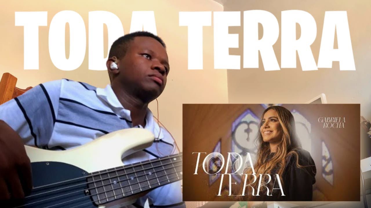 COVER BASS | TODA TERRA  | Gabriela Rocha