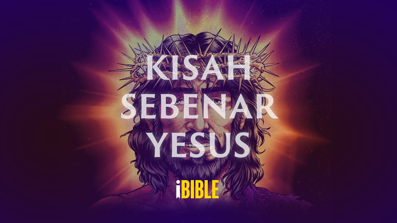Kisah Sebenar Yesus [The Real Story of Jesus-Malay]