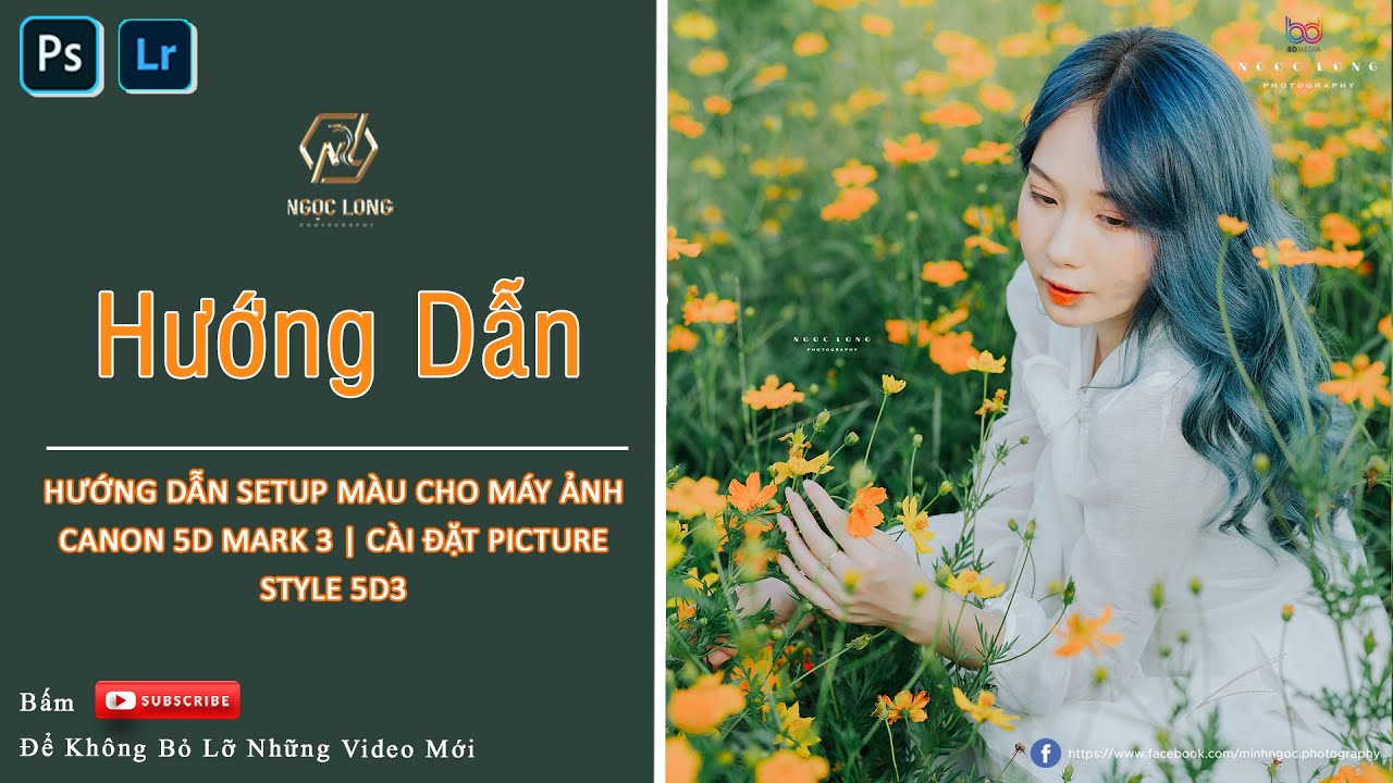 Hướng Dẫn Setup Màu Cho Máy Ảnh Canon 5D mark 3 | Cài Đặt Picture Style 5D3