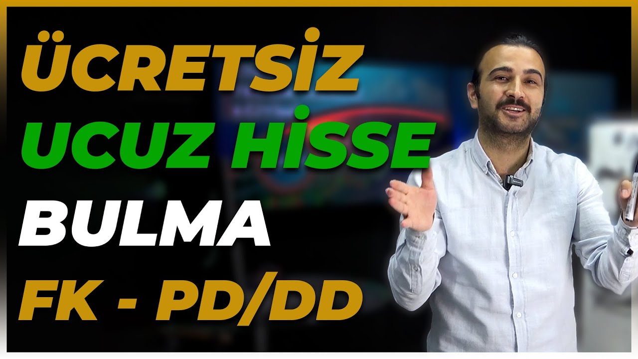 FK ve PD DD ORANI İLE UCUZ HİSSE NASIL BULUNUR