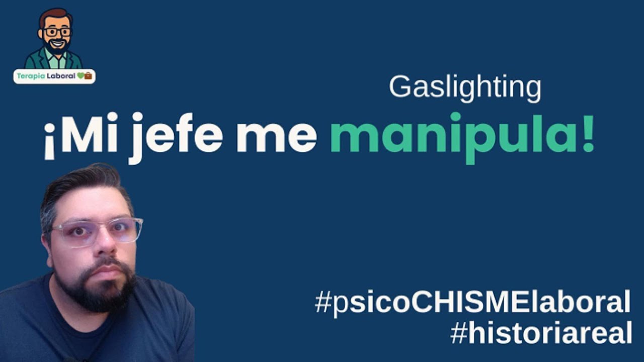 Mi jefe me manipula - Gaslighting