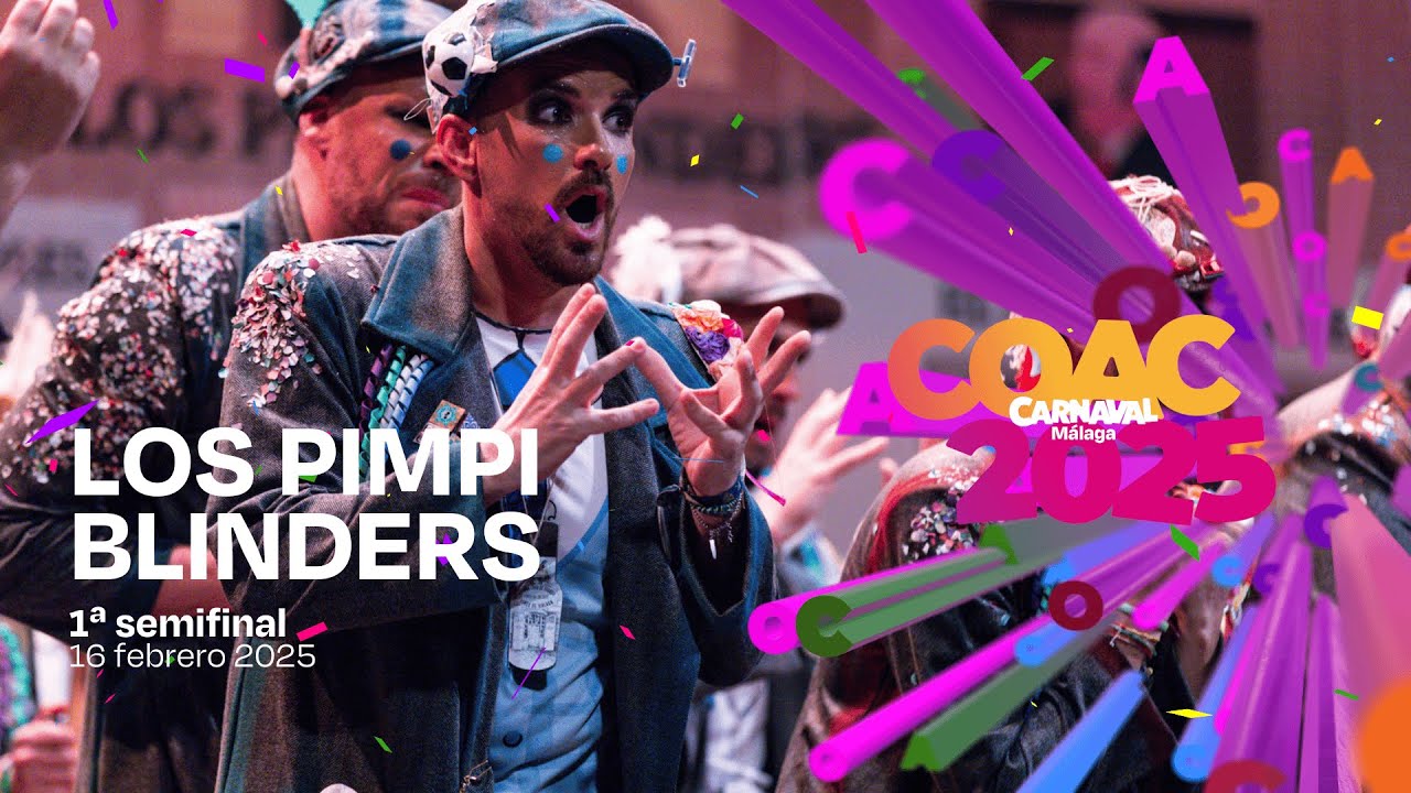 #COACMLG | LOS PIMPI BLINDERS (Murga) - 1º Semifinal (16/02/25)