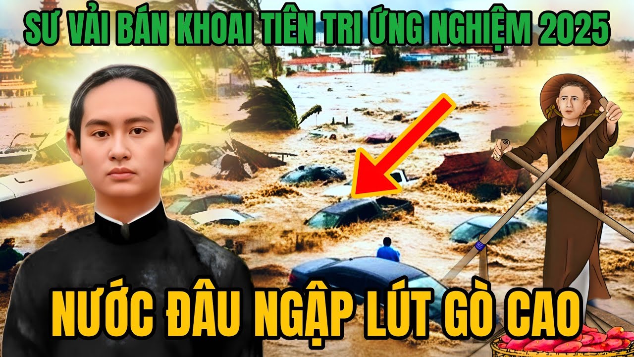 Nước đâu ngập lút Gò Cao - Ông Sư Vải Bán Khoai tiên tri đã ứng nghiệm 2025 | Tu gấp bà con ơi