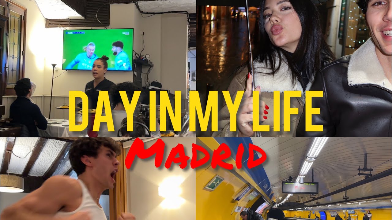 DAY IN MY LIFE MADRID