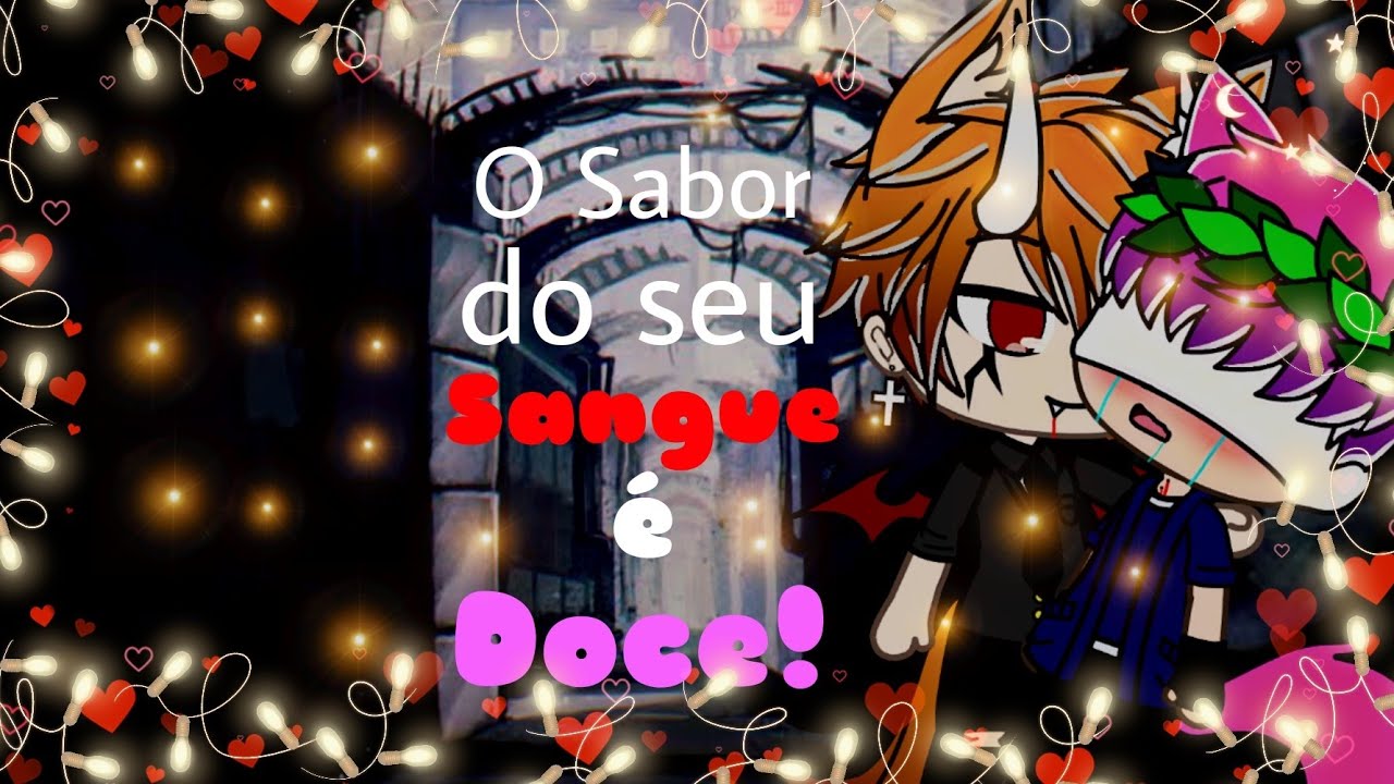 O SABOR DO SEU SANGUE É DOCE! // GLMM // BL/GAY // GACHA LIFE (MINI FILME)