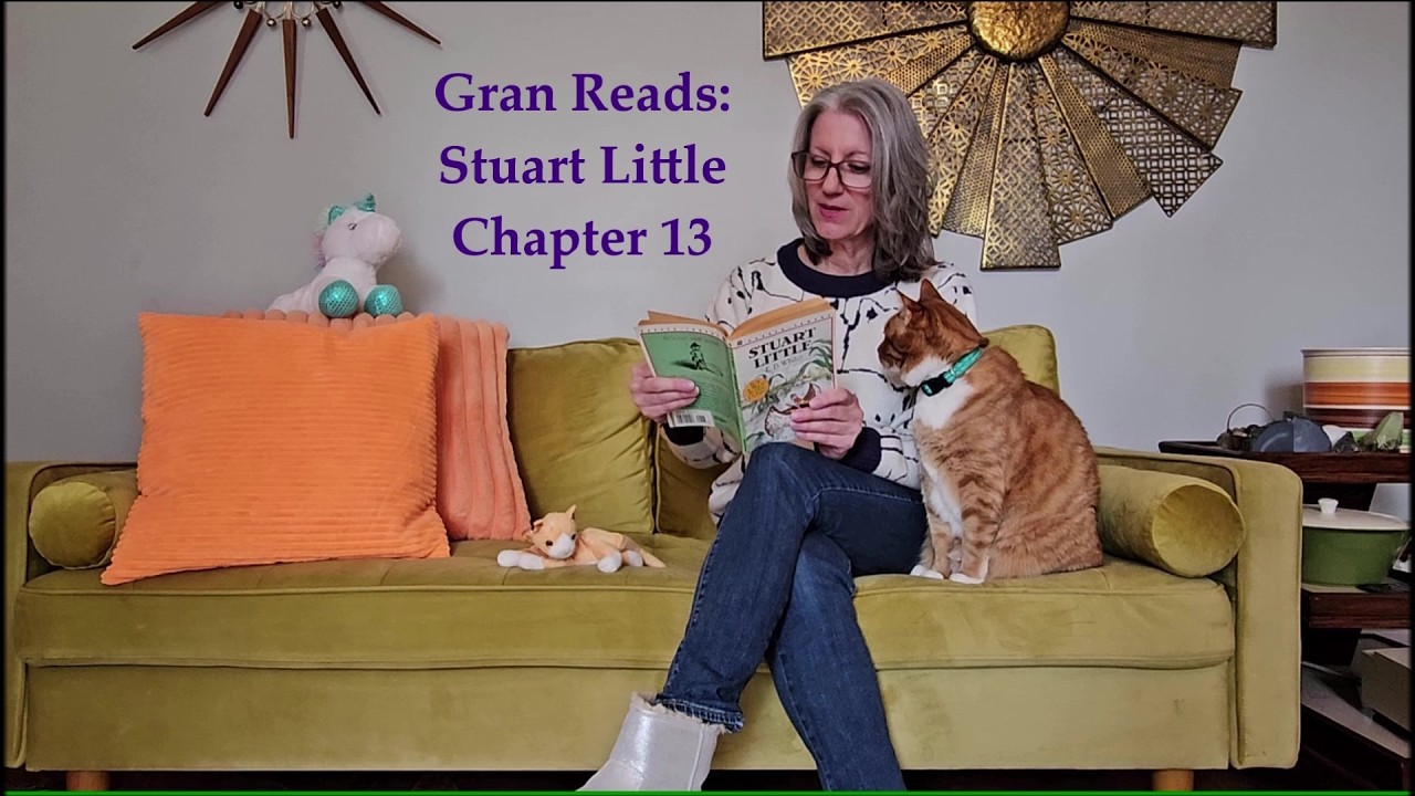 Gran Reads Stuart Little Chapter 13
