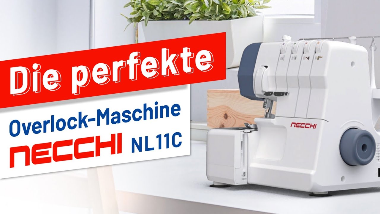 💯 Die perfekte Overlock-Maschine 🇮🇹 Necchi NL11C | Video-Tutorials für einen erfolgreichen Nähstart