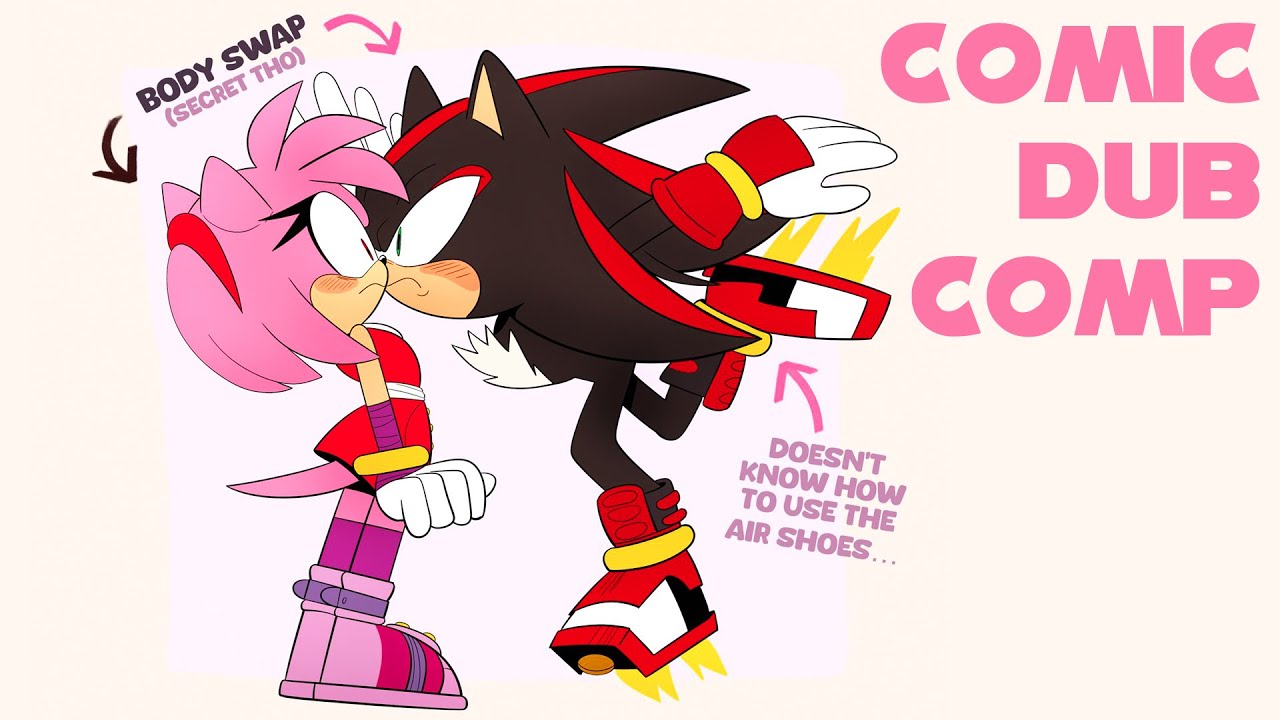 Body Swap! - Shadow x Amy (Shadamy) Sonic Comic Dub Comp