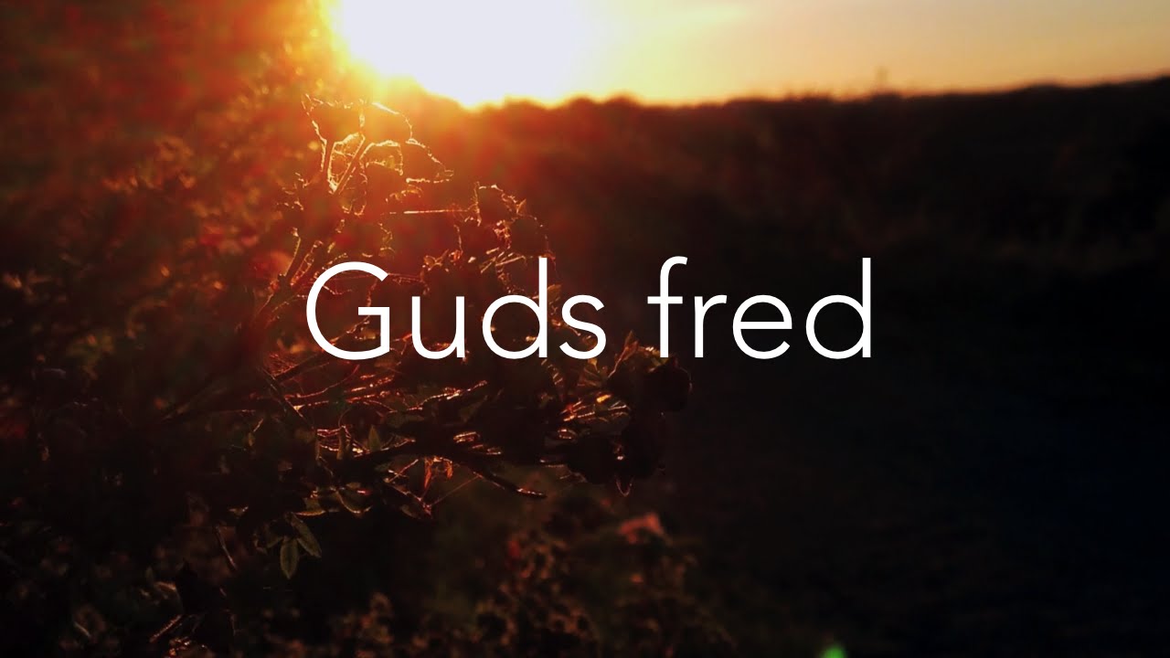 Guds fred er glæden i dit sind - Guds fred