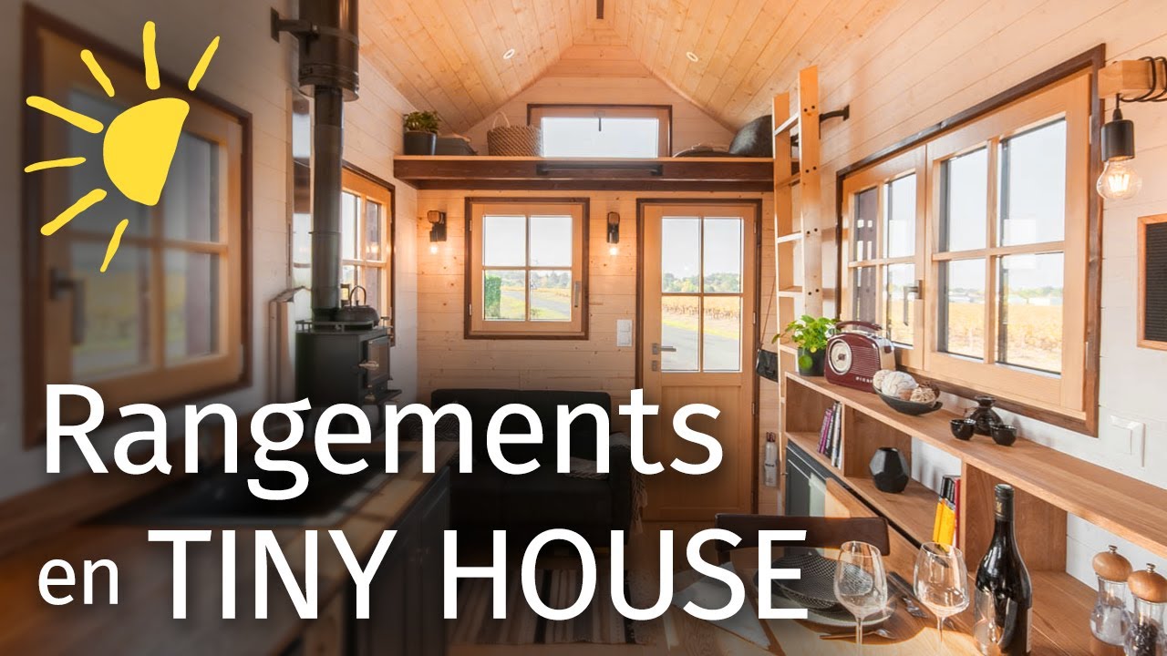 Les rangements en TINY HOUSE - visite de l'intérieur