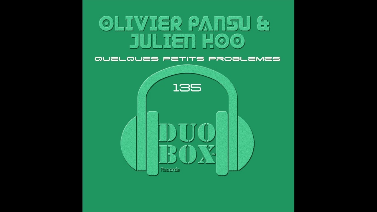 Olivier Pansu & Julien Hoo - Quelques Petis Problemes (Original Mix)