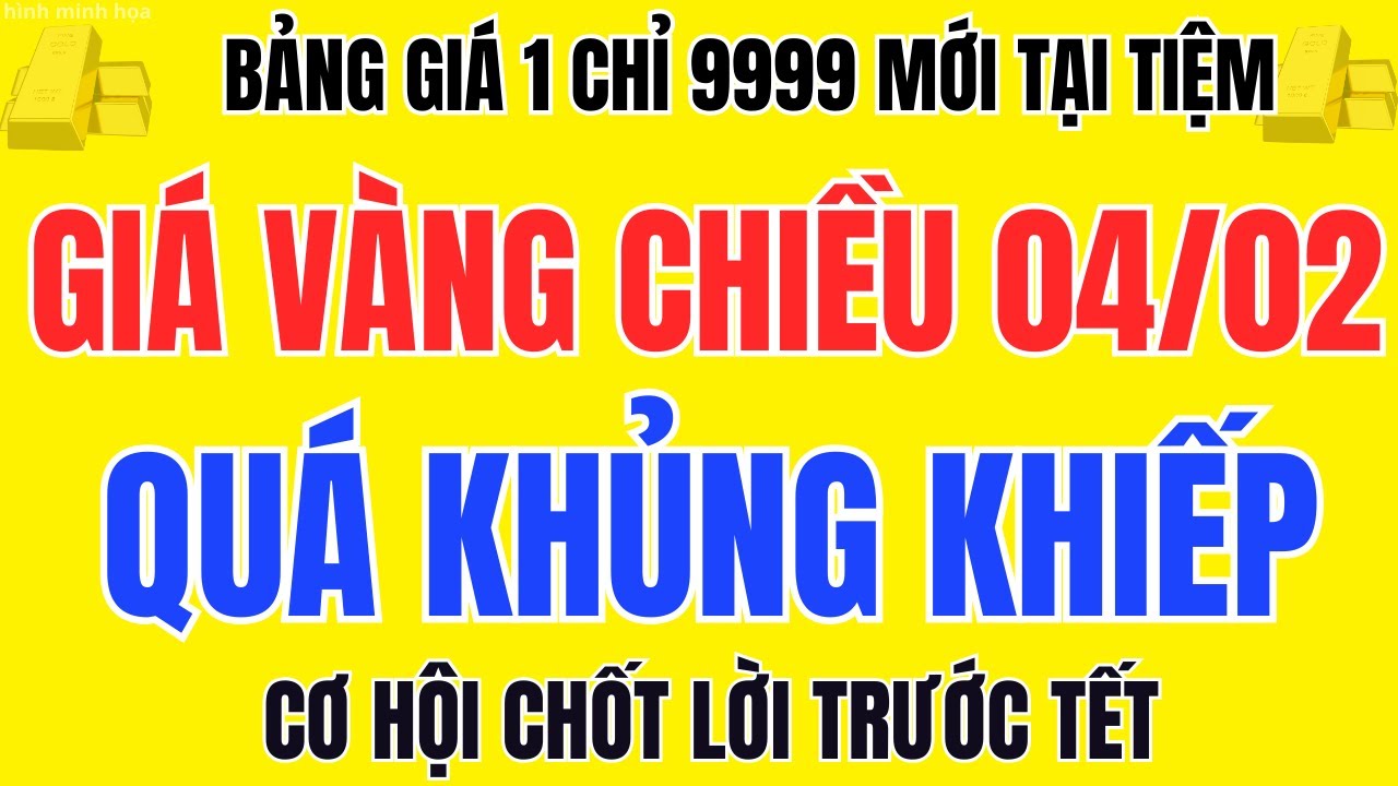 Giá Vàng Chiều 04/02 Vàng SJC, Nhẫn 9999 Rủi Ro Mua Đuổi Đang Ở Mức Báo Động
