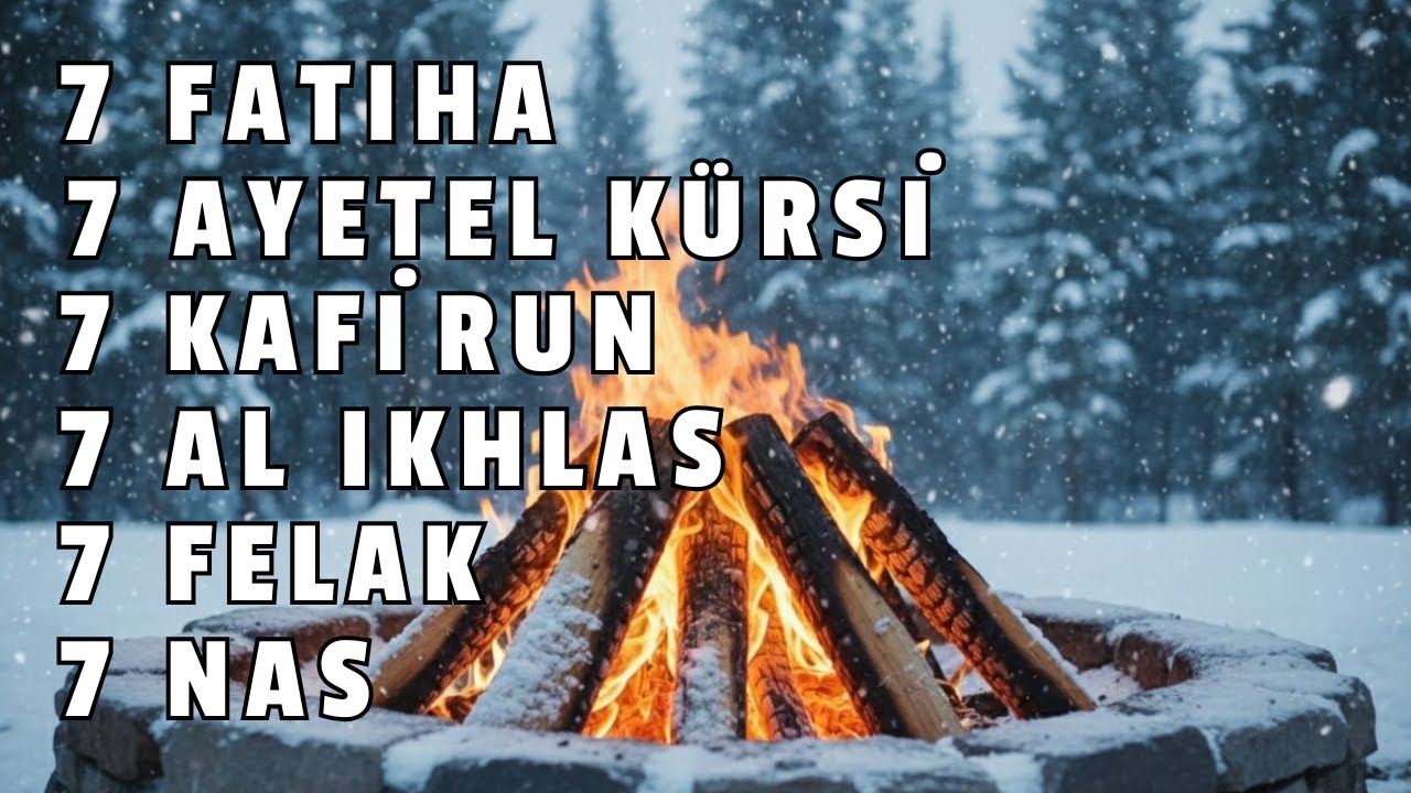 7’şer Ayetel Kürsi, İnşirah, Felak, Nas | Nazar, Büyü ve Musallattan Koruyan Dualar