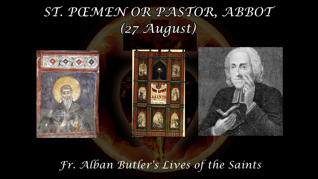 St. Poemen, Abbot (27 August): Butler's Lives of the Saints