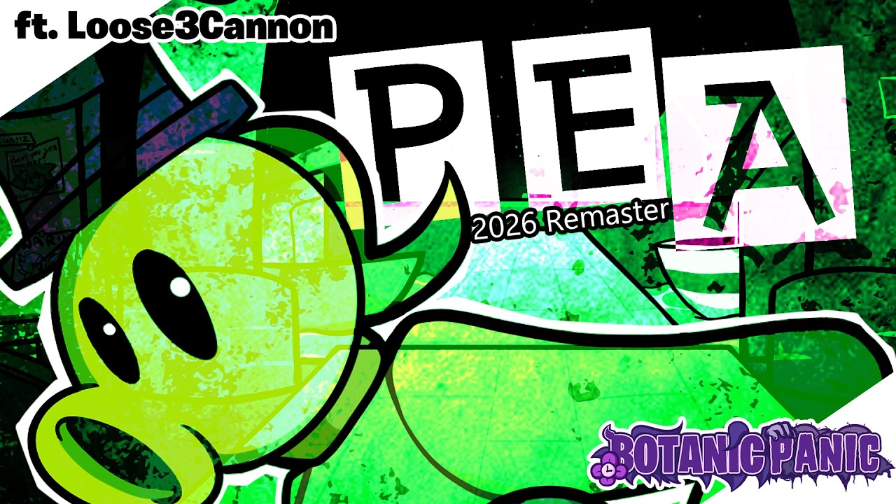 [FNF] Botanic Panic - PEA [2026 Official Remaster] (ft. @Loose3Cannon1) (+FLP)