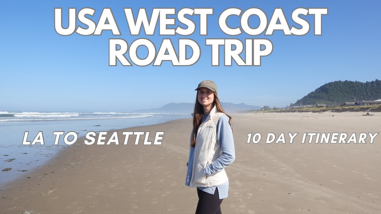 LA to Seattle Road Trip - Highlights from the West Coast & Full Itinerary