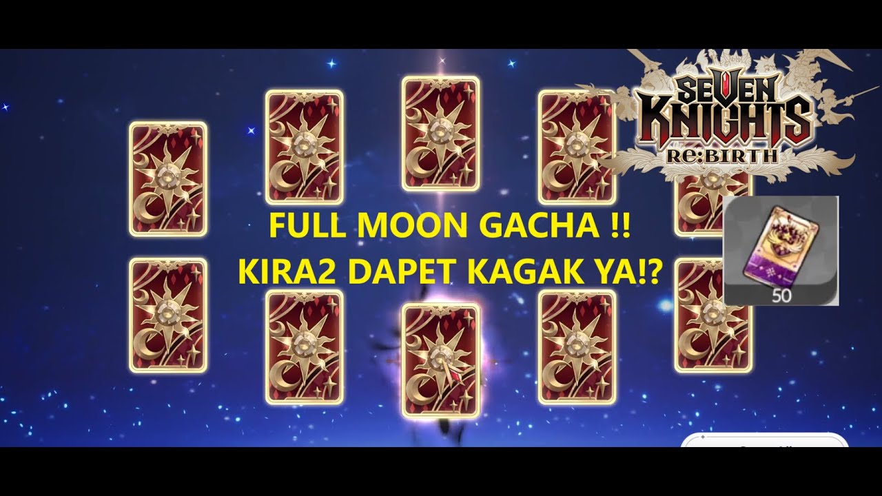 GACHA 50X PITY FULLMOON BANNER SEVEN KNIGHTS OF OLD!| Seven Knights Re:BIRTH