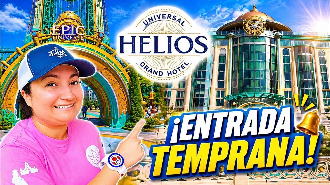 ¡REGRESAMOS a EPIC UNIVERSE! ENTRADA TEMPRANA desde el hotel HELIOS - UNIVERSAL ORLANDO