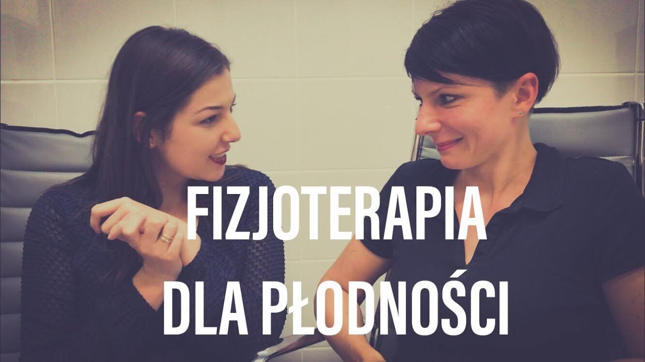 Jak fizjoterapia może poprawić Twoją płodność? [AKADEMIA PŁODNOŚCI]