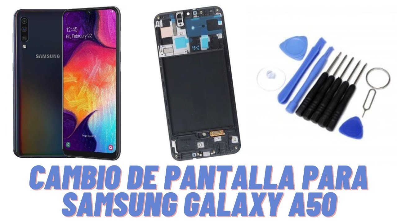 CAMBIO DE PANTALLA para SAMSUNG GALAXY A50