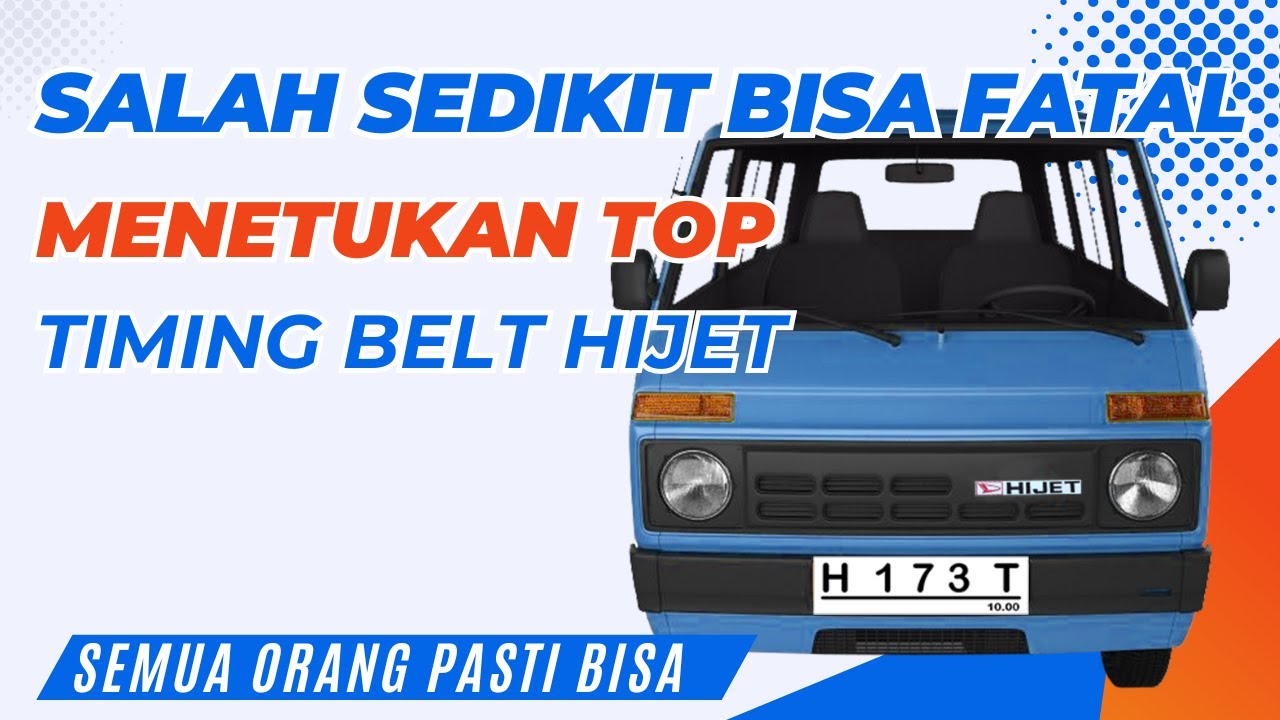 DAIHATSU HIJET 1000 | Pemula? Begini Cara Mencari Top Mesin saat Pemasangan Timing Belt Hijet 1000