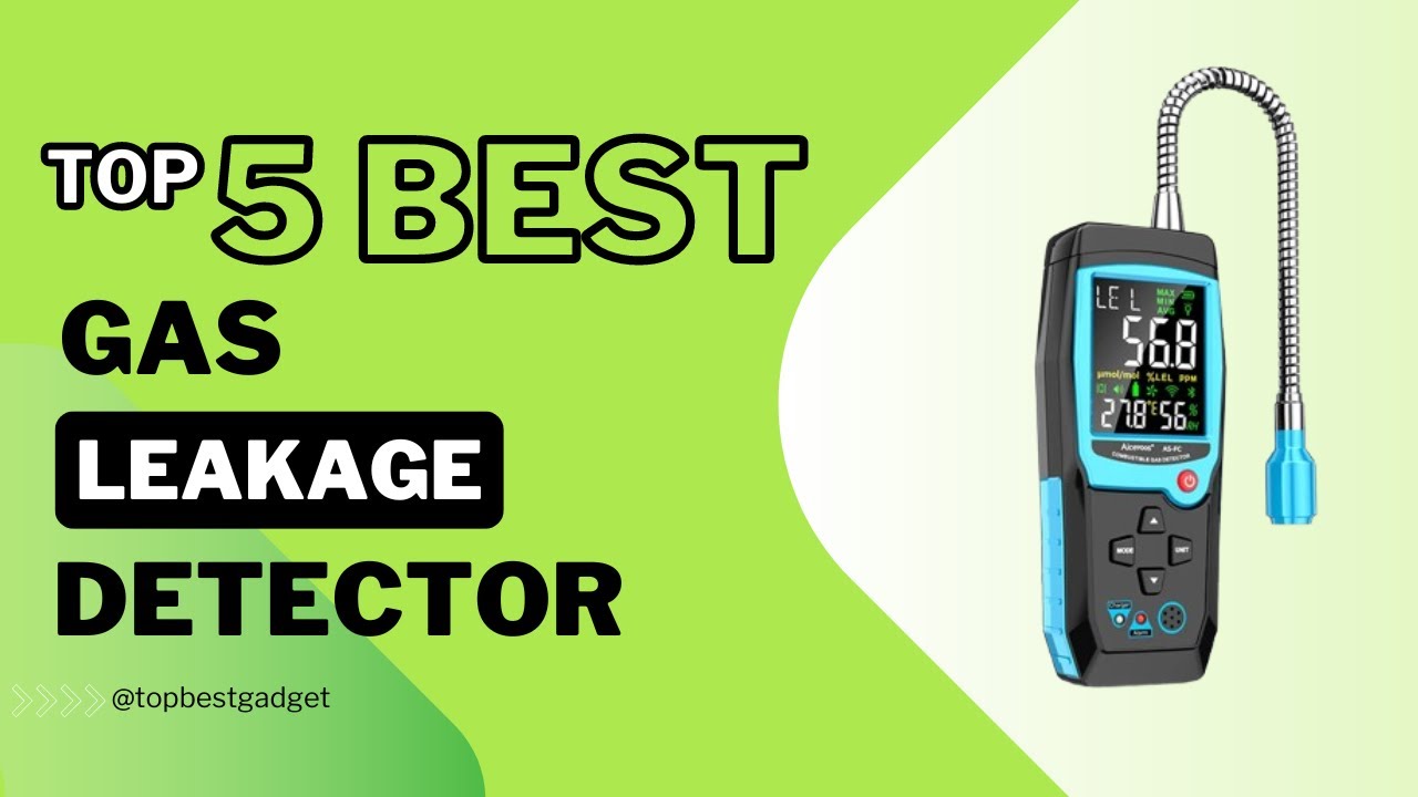 Top 5 Best Gas Leakage Detector 2024