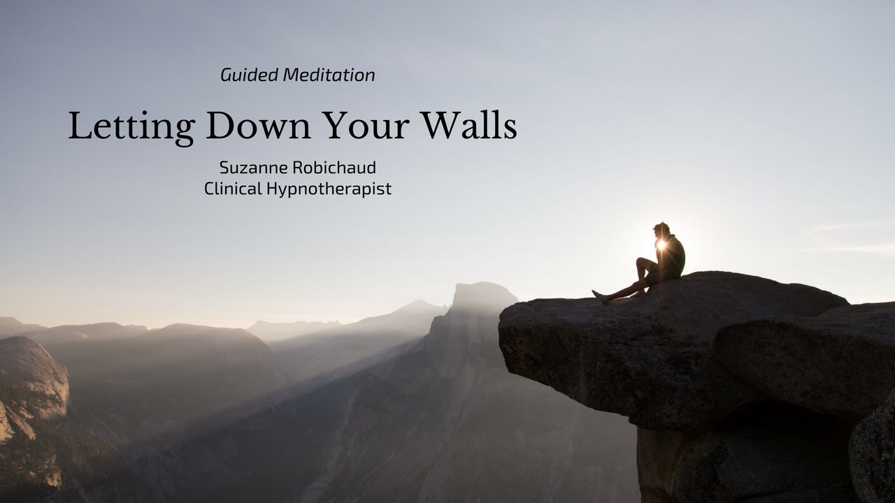Guided Meditation - Let Down The Walls Around Your Heart
