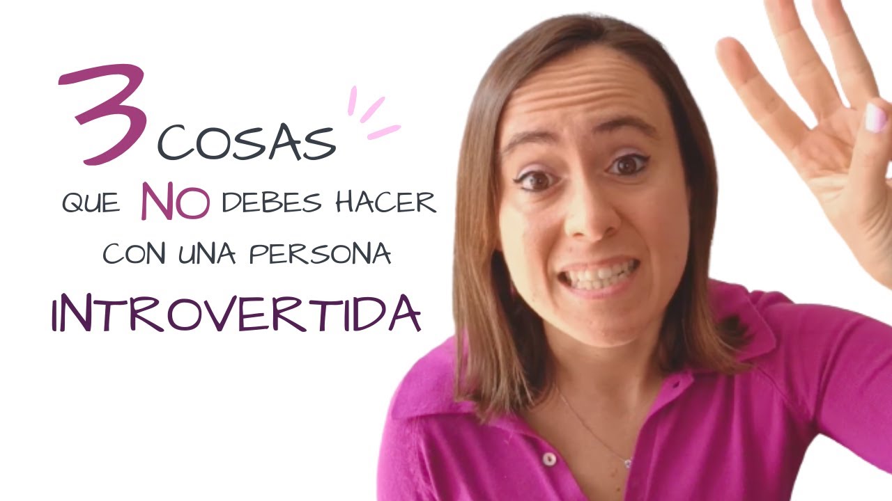 3 COSAS que NO debes hacer con una persona INTROVERTIDA 👀👂🏻