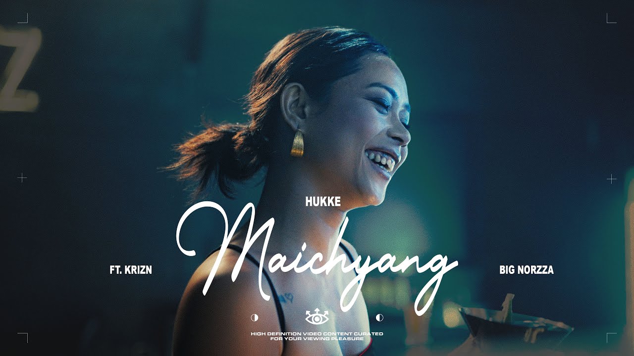 HUKKE - MAICHYANG FT. KRIZN & BIG NORZZA ( OFFICIAL TEASER ) STARRING BEBO