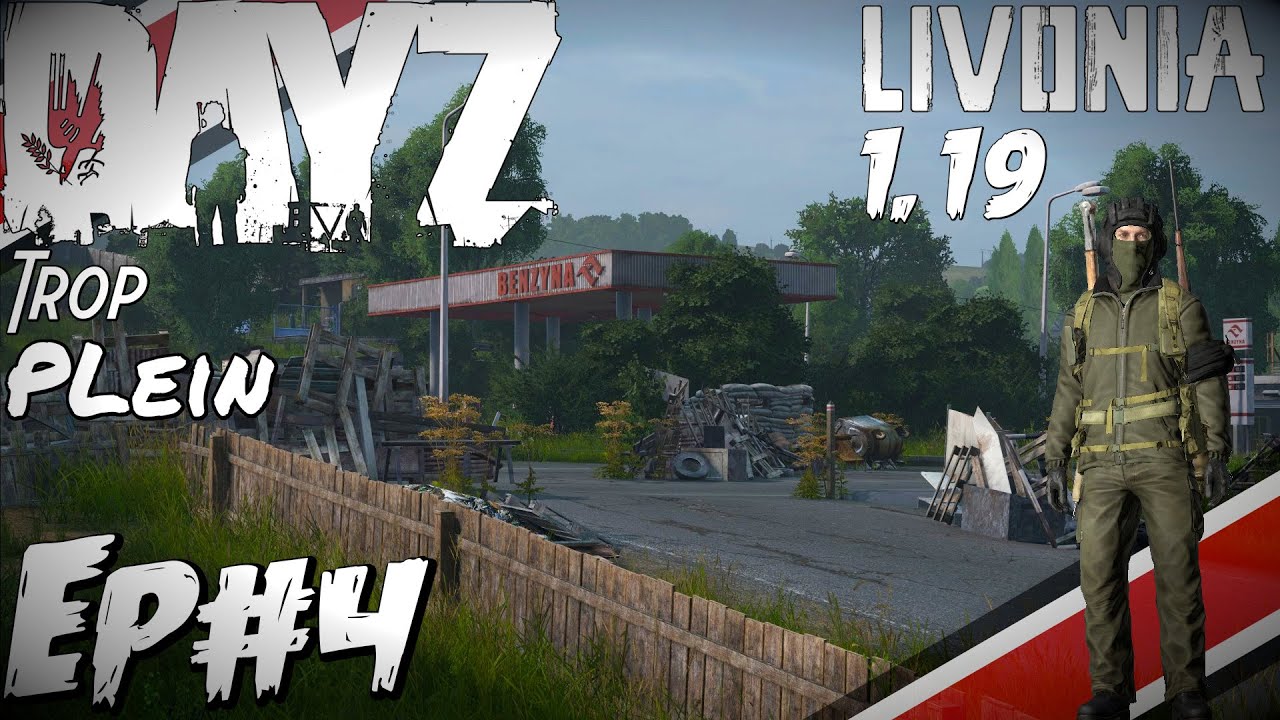 DayZ Survie sur Livonia 1.19 !  EP#4, Trop plein, Gameplay [PC FR] #DayZ