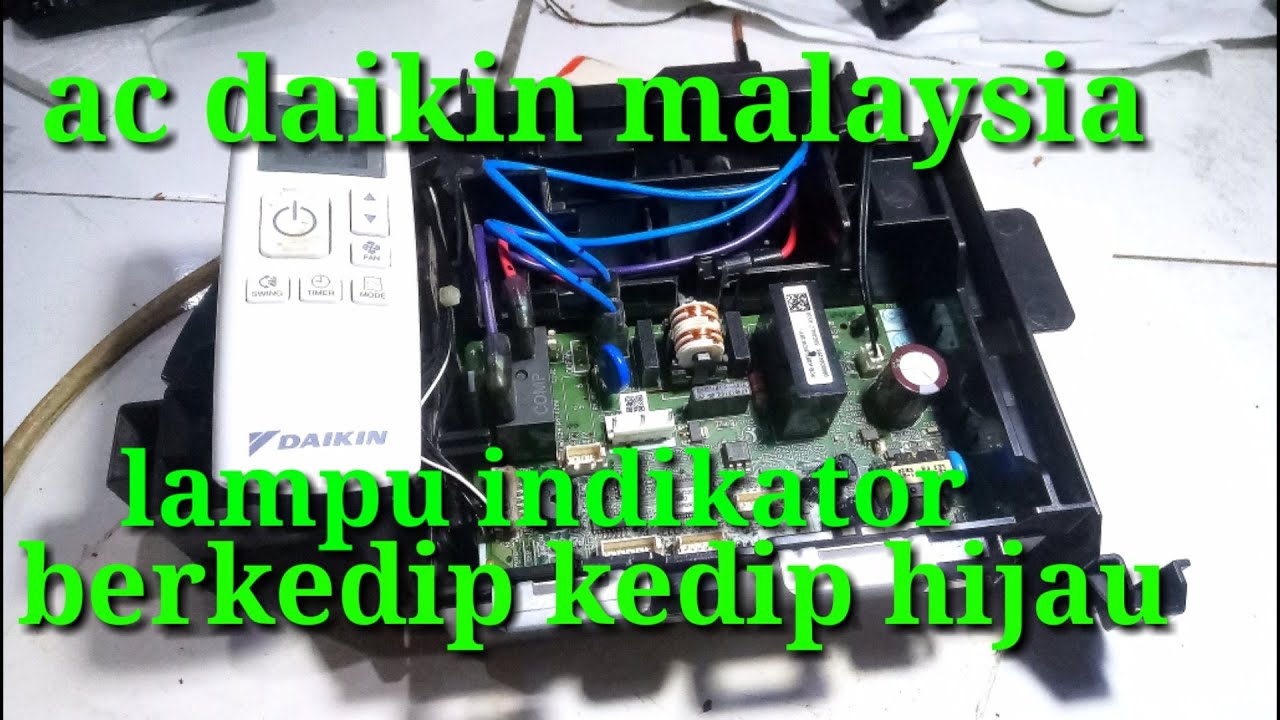 AC DAIKIN MALAYSIA LAMPU KEDIP KEDIP HIJAU