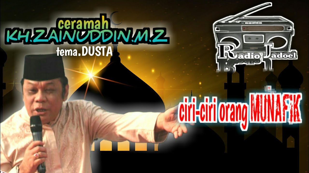 ceramah KH. ZAINUDDIN M.Z DUSTA ciri-ciri orang munafik #radio_jadoel #pejuang_dakwah
