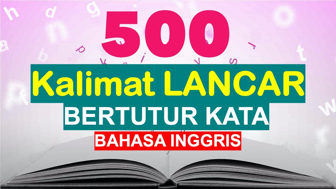500 kalimat Pintar Bertutur Dalam Bahasa Inggris | belajar bertutur bahasa inggeris dengan lancar