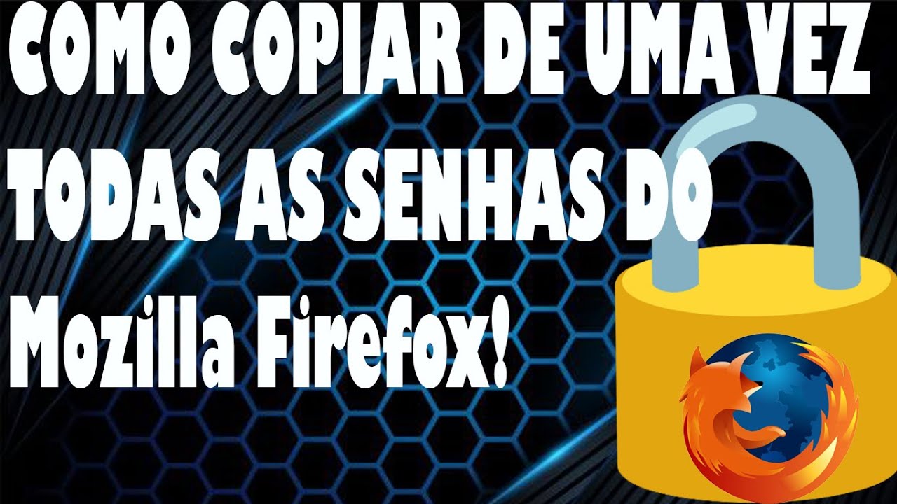 Copiar arquivo de senhas e logins do Mozilla Firefox