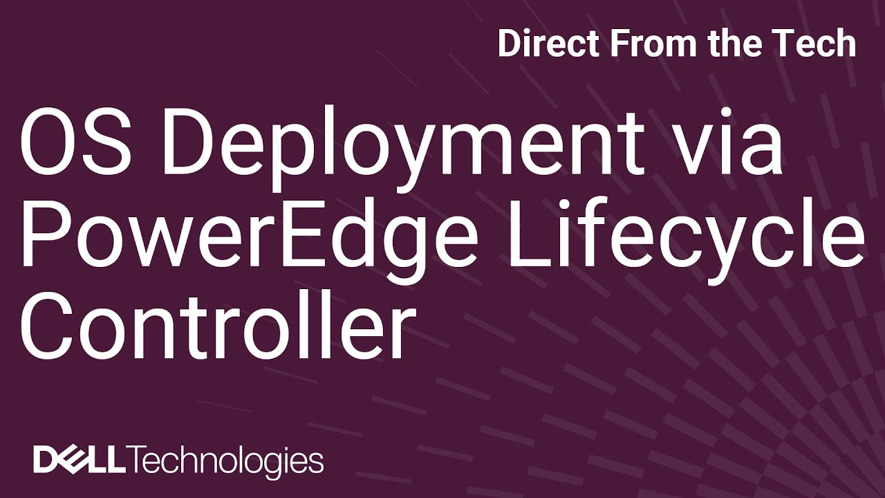 OS Deployment via PowerEdge Lifecycle Controller
