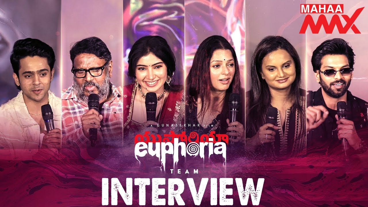 Full Interview With Team Euphoria   | Gunasekhar | Bhumika | Vignesh | Neelima | Mahaa Max