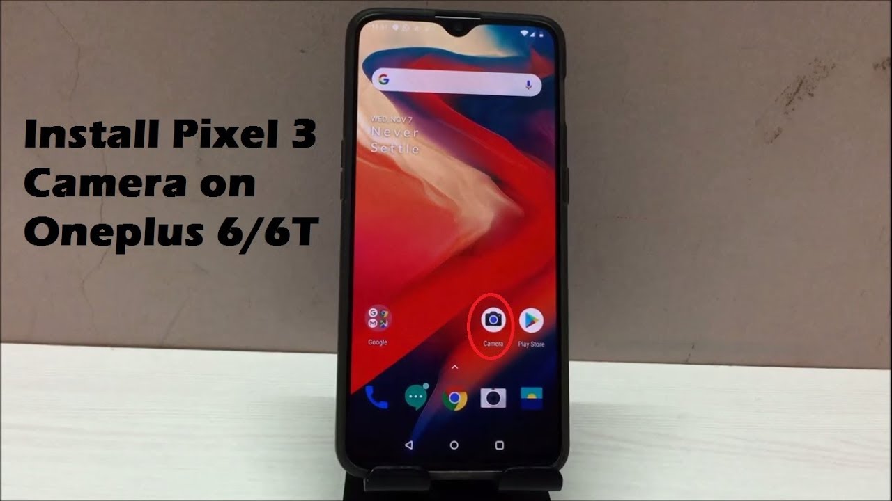 Install Pixel 3 Camera on Oneplus 6 or 6T