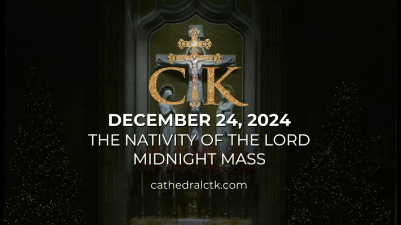 Christmas Eve Midnight Mass 2024 | Cathedral of Christ the King & Archdiocese of Atlanta