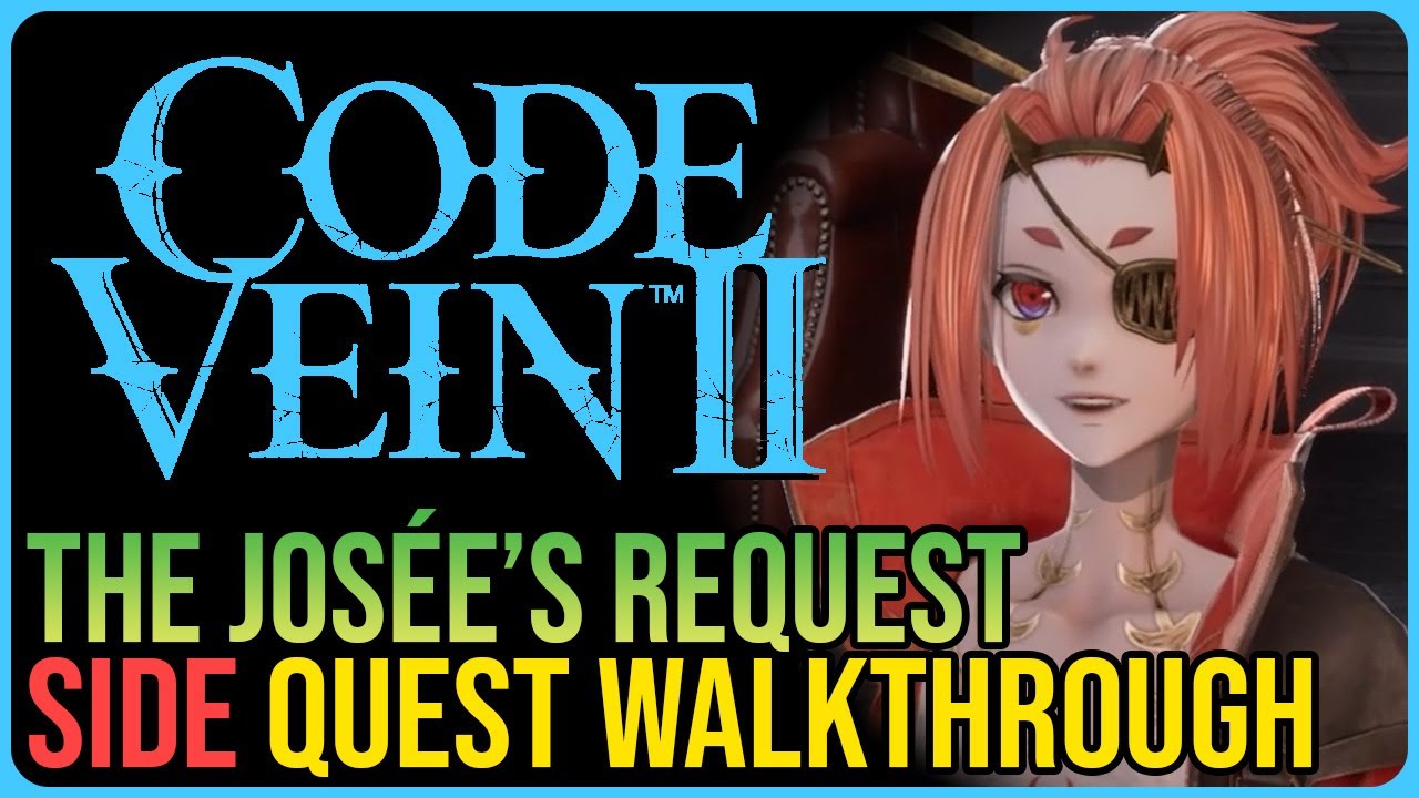 Josée’s Request – Code Vein 2