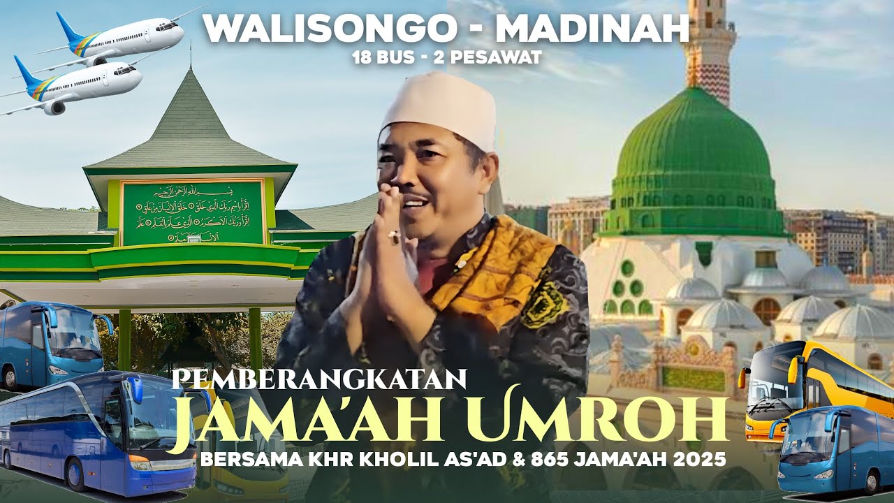 PP WALISONGO - MADINAH ( PEMBERANGKATAN UMROH BERSAMA KHR KHOLIL AS'AD 2025 - 865 JAMA'AH )