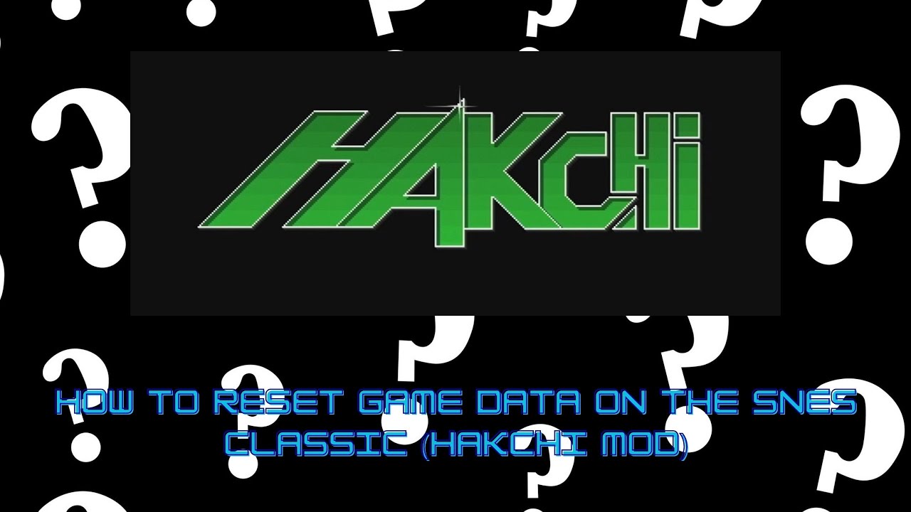 How to Reset Game Data on the SNES Classic (Hakchi Mod)