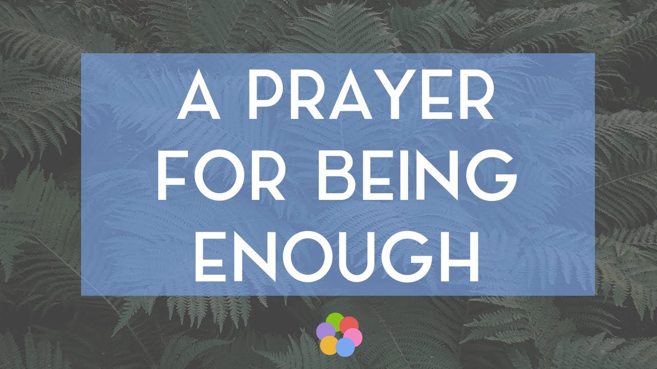 A Prayer for Being Enough