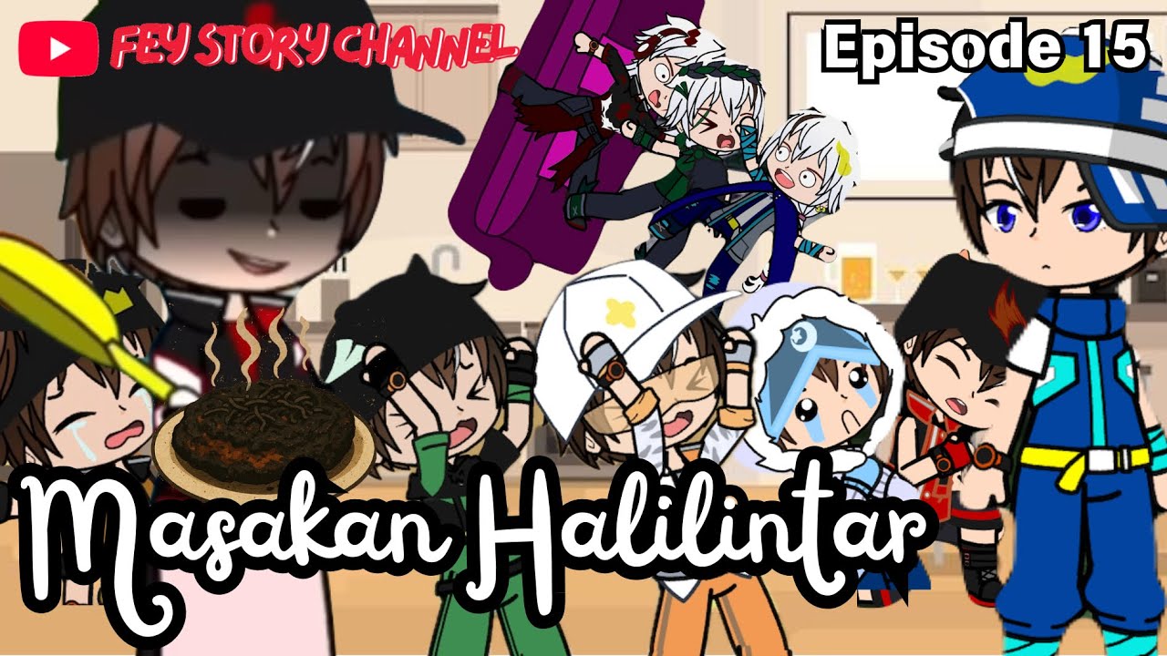 Masakan Halilintar Tak Sedap - EP 15 BoBoiBoy Elemental Story | GCMM BoBoiBoy by Fey Story Channel