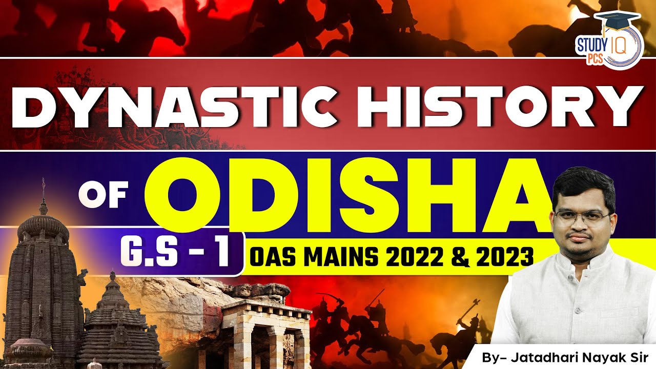 Dynastic History of Odisha | GS -1 | OAS mains 2022 & 2023 | Jatadhari Nayak | StudyIQ PCS