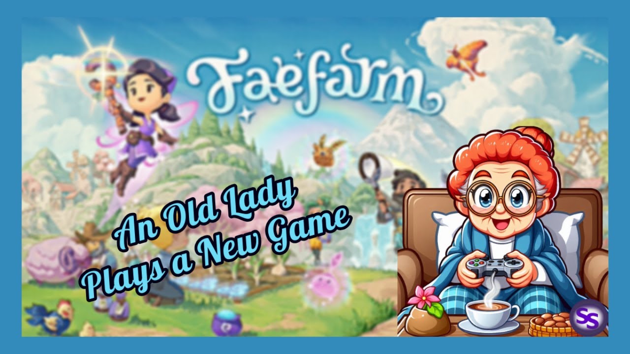 9. An Old Lady Plays a New Game! ~ Fae Farm