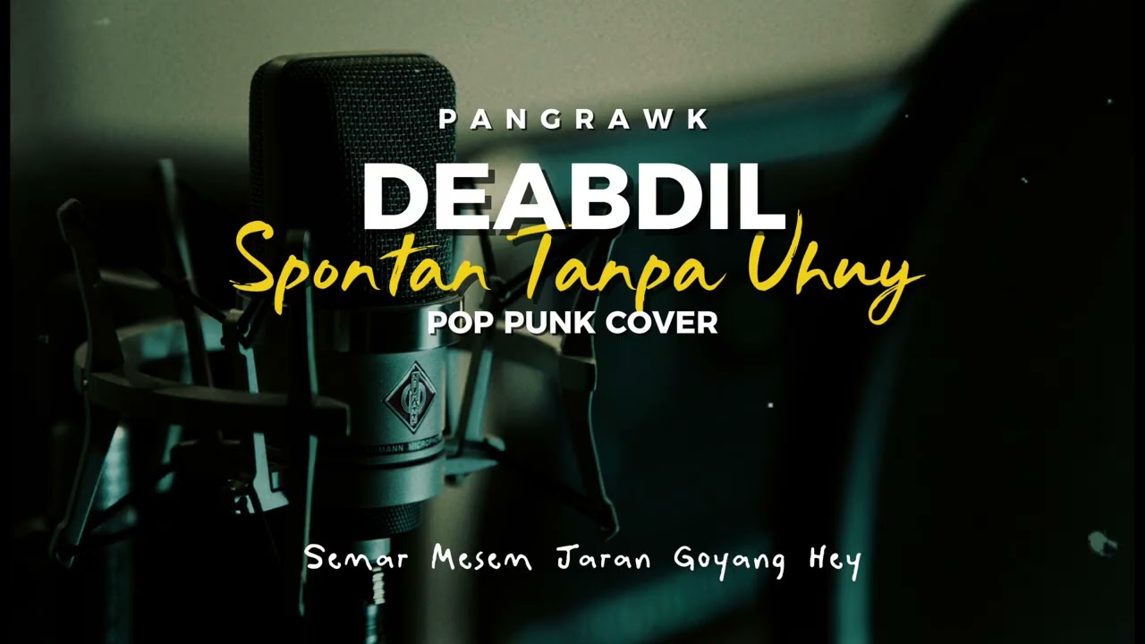 DEABDIL – SPONTAN TANPA UHUY || POP PUNK COVER #deabdil #spontan #poppunkcover #music #viralmusic 
